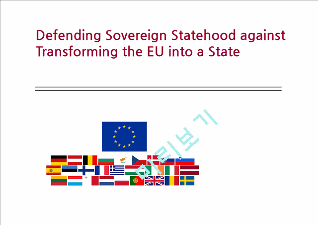 Defending Sovereign Statehood against Transforming the EU into a State   (1 )